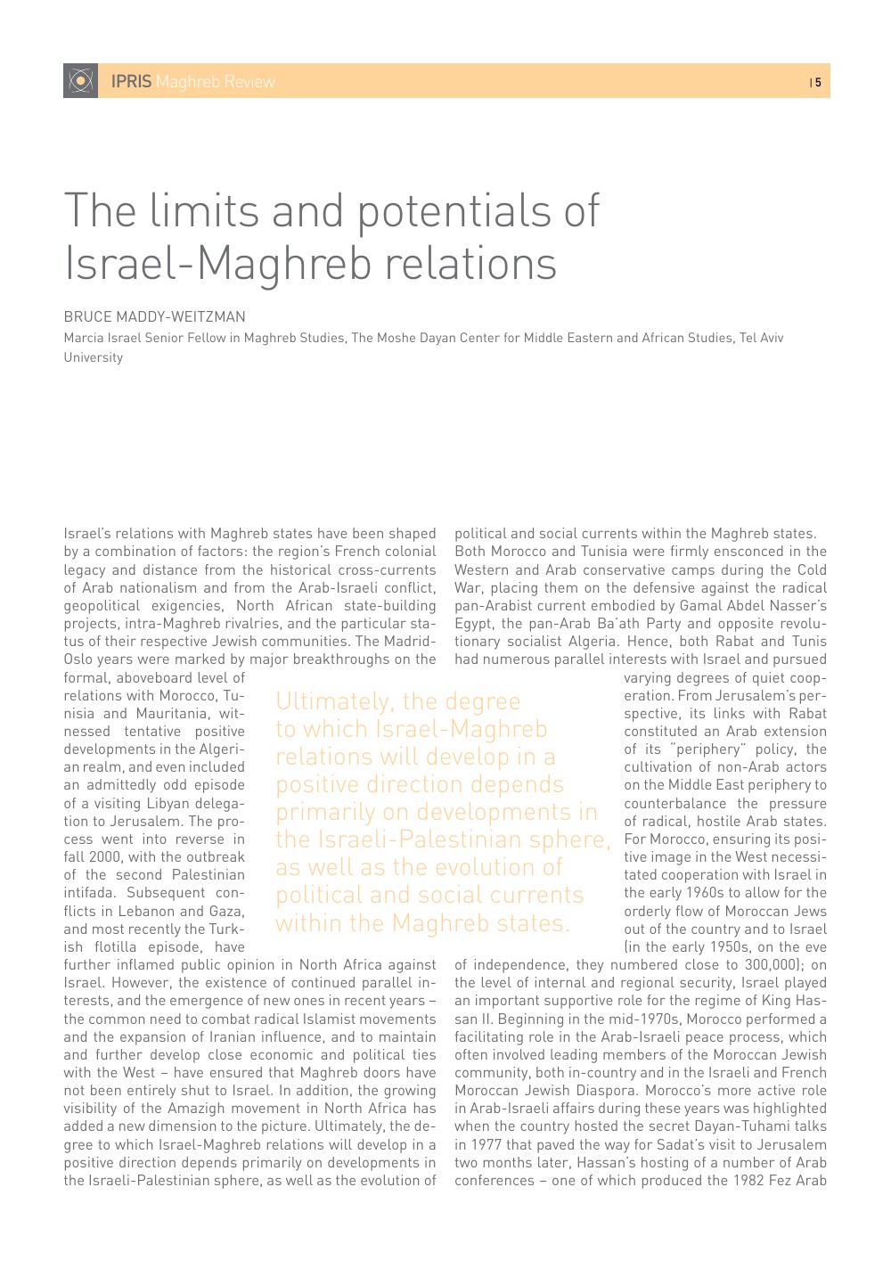 The limits and potentials of Israel-Maghreb relations (Bruce Maddy -Weitzman)