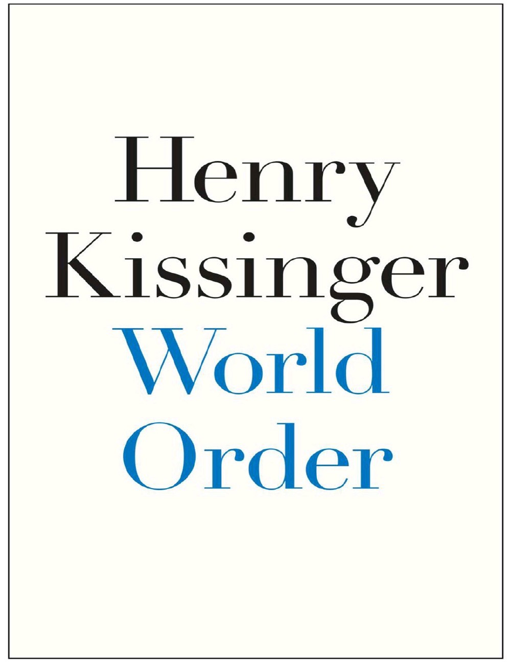 world order - henry kissinger